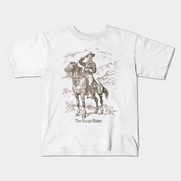 Teddy Roosevelt - The Rough Rider Kids T-Shirt by Scottish Arms Dealer